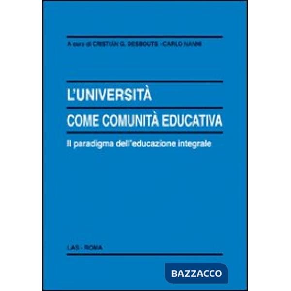 Università come comunità educativa. Il paradigma dell'educazione integrale (L')