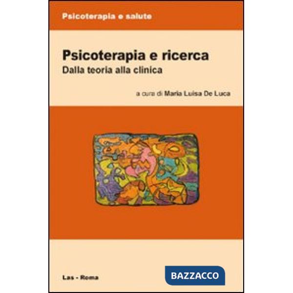 Psicoterapia e ricerca. Dalla teoria alla clinica