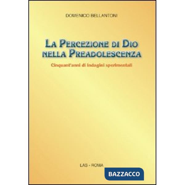 Percezione di Dio nella preadolescenza. Cinquant'anni di indagini sperimentali (La)