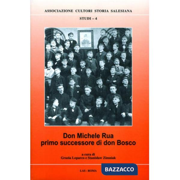 Don Michele Rua primo successore di don Bosco