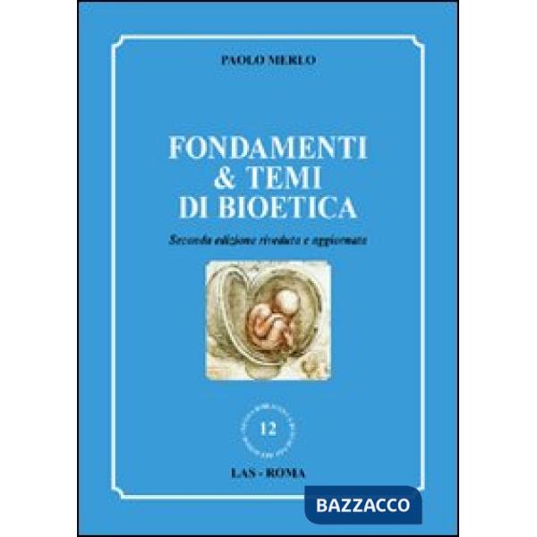 Fondamenti & temi di bioetica