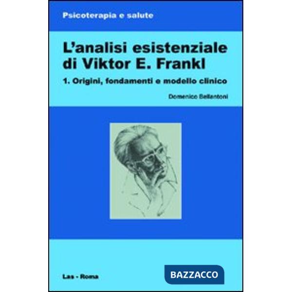 Analisi esistenziale di Viktor E. Frankl (L'). Vol. 1