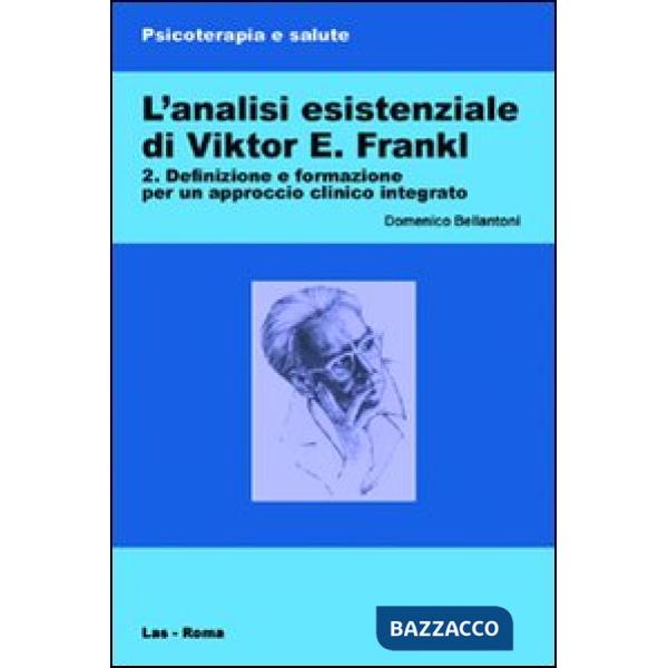 Analisi esistenziale di Viktor E. Frankl (L'). Vol. 2