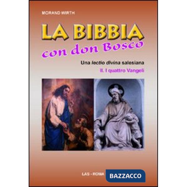 Bibbia con Don Bosco. Una lectio divina salesiana (La). Vol. 2/1: I quattro Vangeli