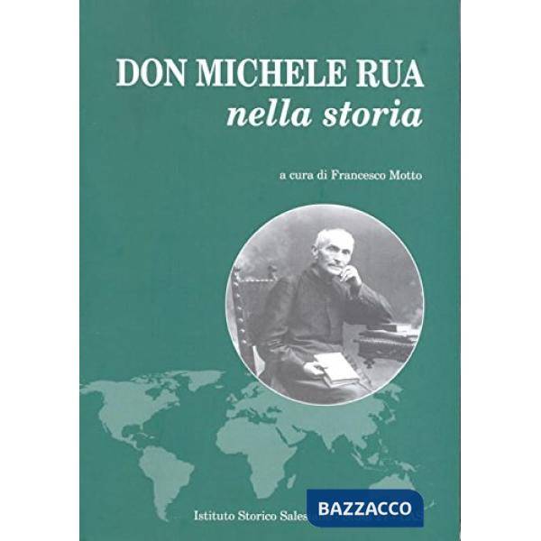 Don Michele Rua nella storia
