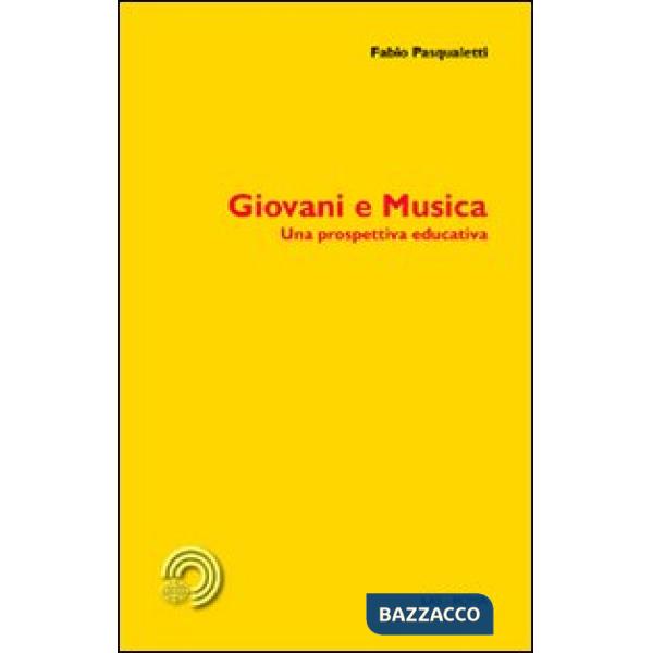 Giovani e musica. Una prospettiva educativa