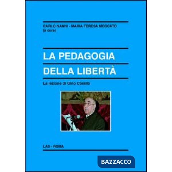 Pedagogia della libertà. La lezione di Gino Corallo (La)