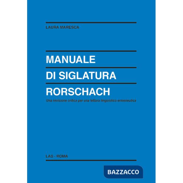 Manuale di siglatura Rorschach. Una revisione critica per una lettura linguistico-ermeneutica