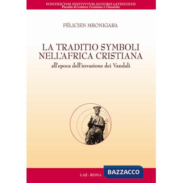 Traditio symboli nell'Africa cristiana all'epoca dell'invasione dei vandali (La)