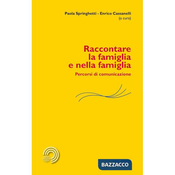 Raccontare la famiglia e nella famiglia. Percorsi di comunicazione