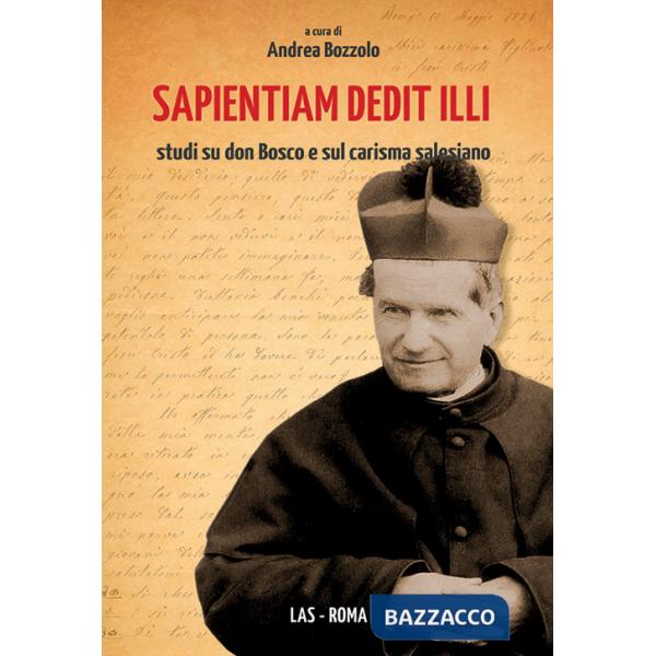 Sapientium dedit illi. Studi su don Bosco e sul carisma salesiano