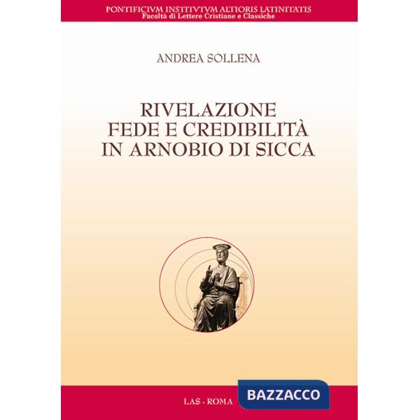 Rivelazione, fede e credibilità in Arnobio di Sicca
