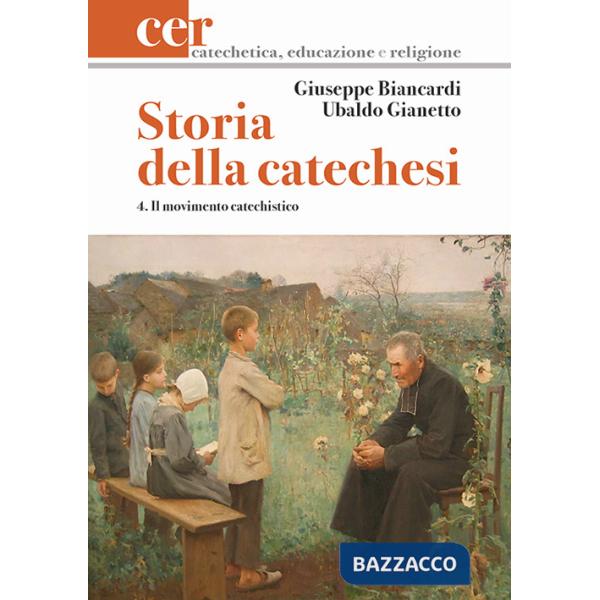 Storia della catechesi. Vol. 4: Il movimento catechistico