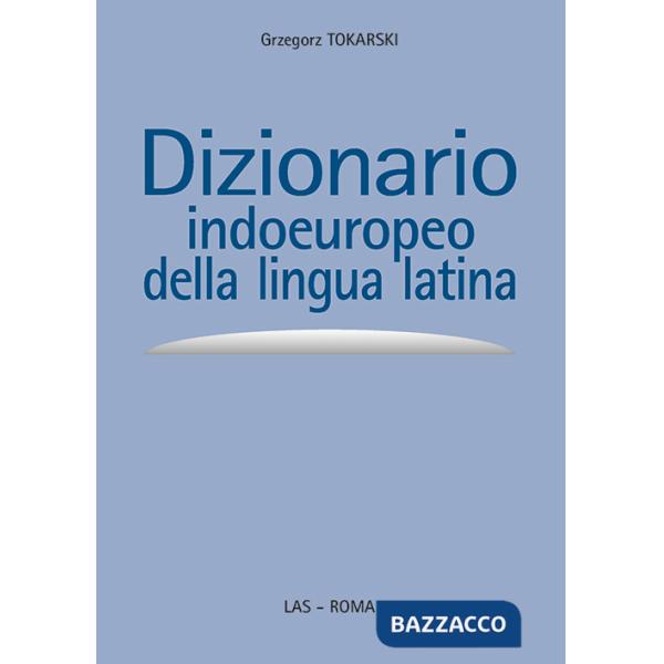 Dizionario indoeuropeo della lingua latina