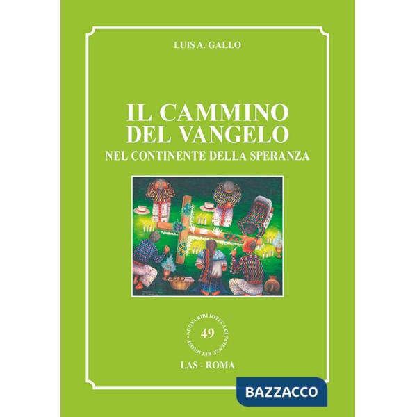 Cammino del vangelo nel continente della speranza (Il)