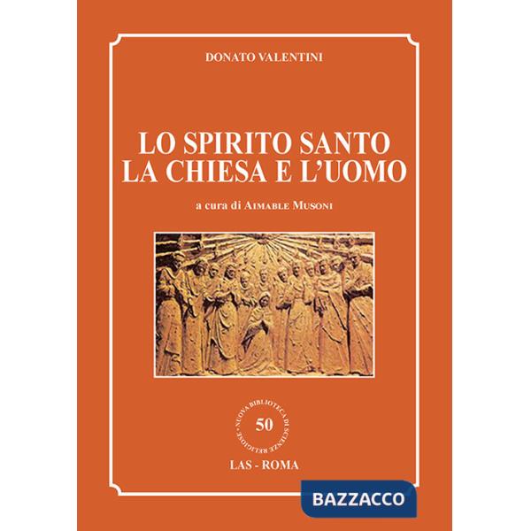 Spirito Santo, la Chiesa e l'uomo (Lo)