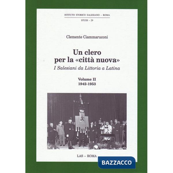 Clero per la «città nuova» (Un). Vol. 2: 1942-1953