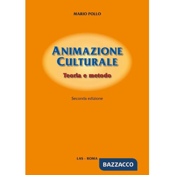 Animazione culturale. Teoria e metodo