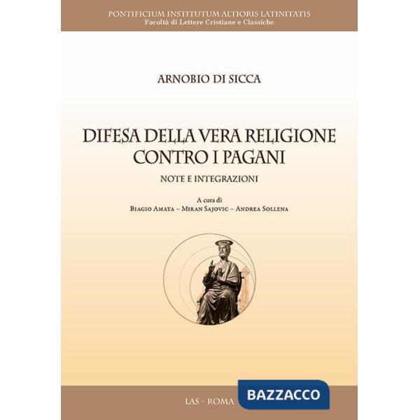 Difesa della vera religione contro i pagani. Note e integrazioni