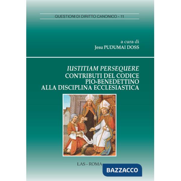 Iustitiam persequere. Contributi del codice pio-benedettino alla disciplina ecclesiastica