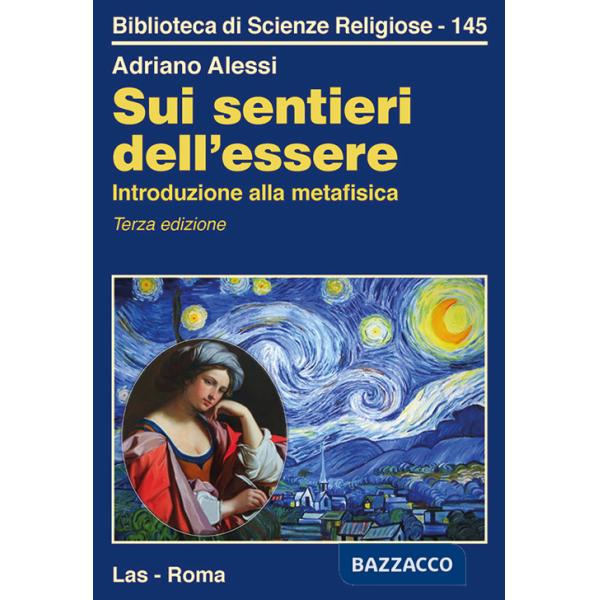 Sui sentieri dell'essere. Introduzione alla metafisica