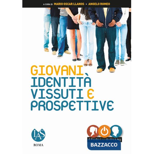Giovani. Identità, vissuti e prospettive