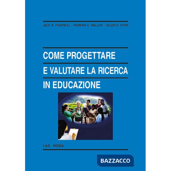 Come progettare e valutare la ricerca in educazione