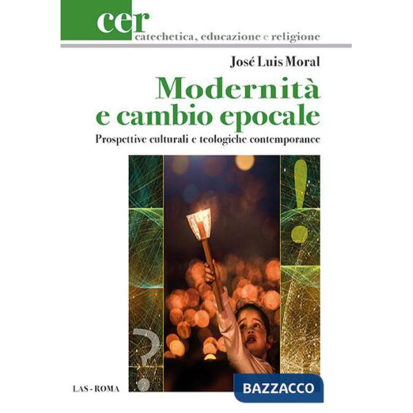 Modernità e cambio epocale. Prospettive culturali e teologiche contemporanee