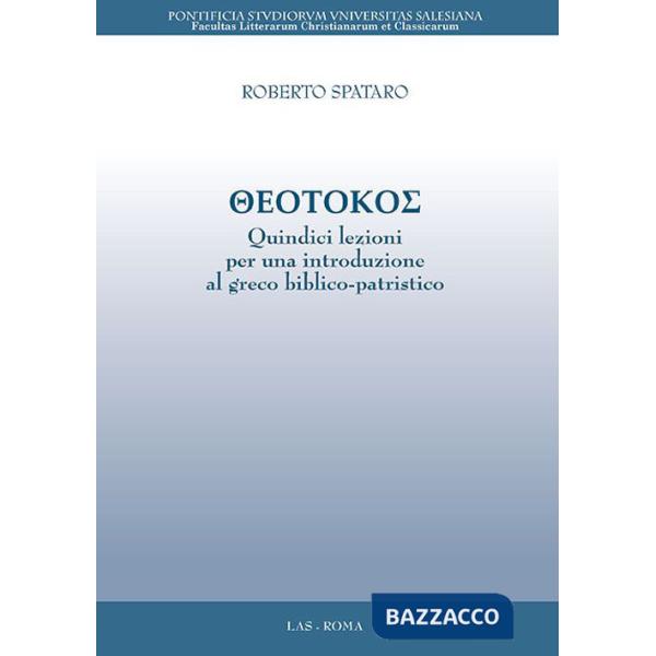 Theotokos. Quindici lezioni per una introduzione al greco biblico-patristico