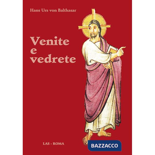 Venite e vedrete