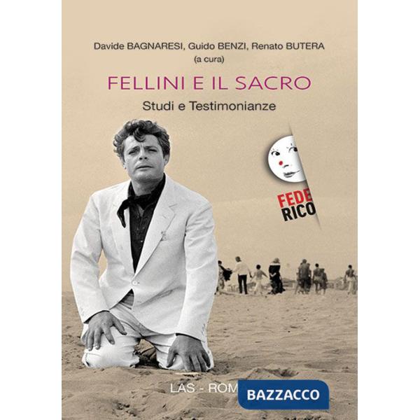 Fellini e il sacro. Studi e testimonianze