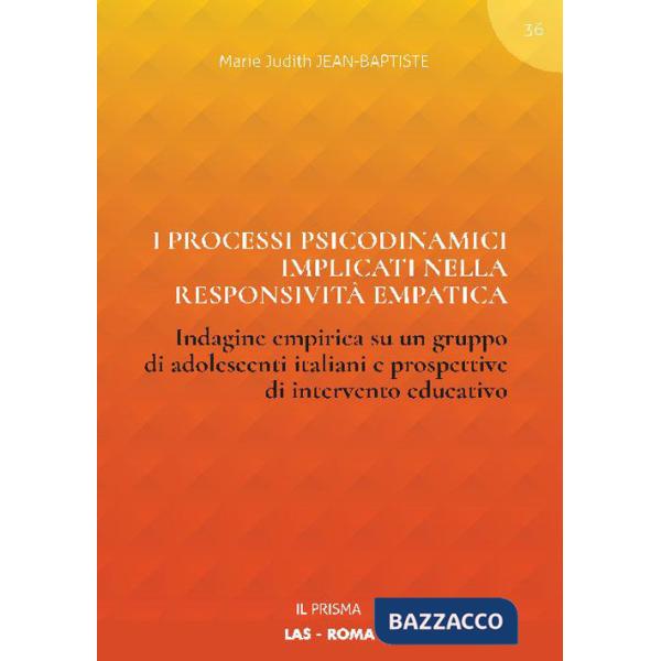 Processi psicodinamici implicati nella responsività empatica. Indagine empirica su un gruppo di adolescenti italiani e prospetti
