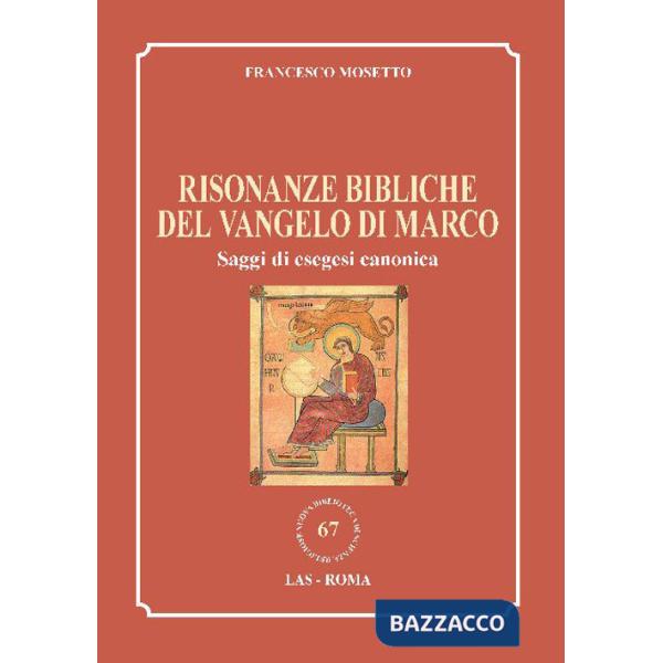 Risonanze bibliche del Vangelo di Marco. Saggi di esegesi canonica