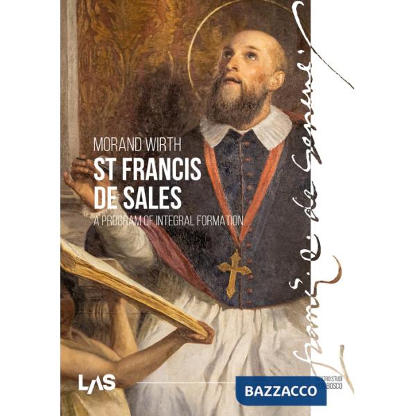 St. Francis de Sales. A program of integral formation