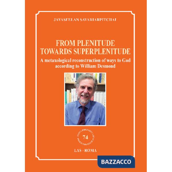 From plenitude towards superplenitude. A metaxological reconstruction of ways to God according to William Desmond