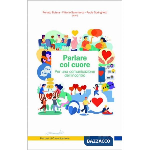 Parlare col cuore. Per una comunicazione dell'incontro