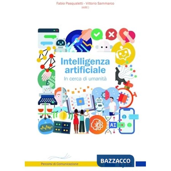 Intelligenza artificiale. In cerca di umanità
