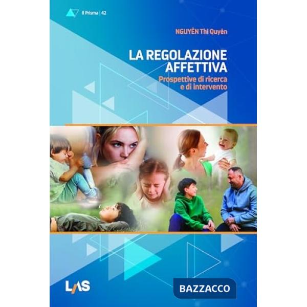 Regolazione affettiva. Prospettive di ricerca e di intervento (La)