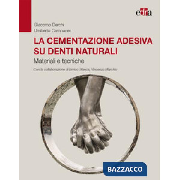 La cementazione adesiva su denti naturali. Materiali e tecniche