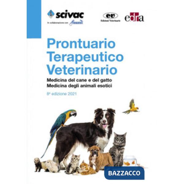 Prontuario terapeutico veterinario. Medicina del cane e del gatto. Medicina degli animali esotici