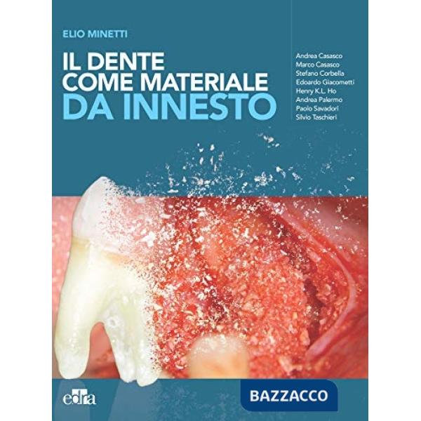 Il dente come materiale da innesto