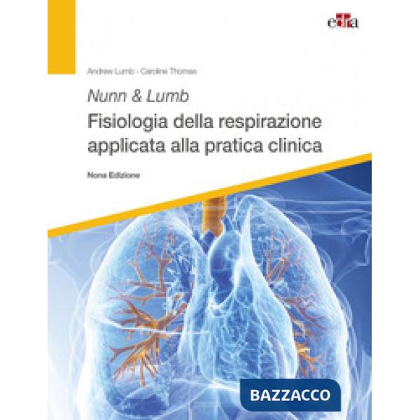 Nunn & Lumb. Fisiologia della respirazione applicata alla pratica clinica