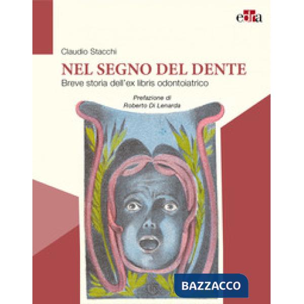 Nel segno del dente. Breve storia dell'ex libris odontoiatrico