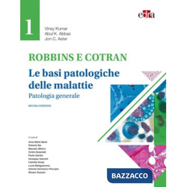 Robbins e Contran. Le basi patologiche delle malattie