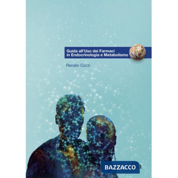Guida all'uso dei farmaci in endocrinologia e metabolismo