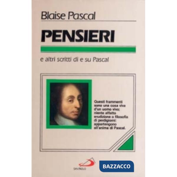 Pensieri. E altri scritti di e su Pascal