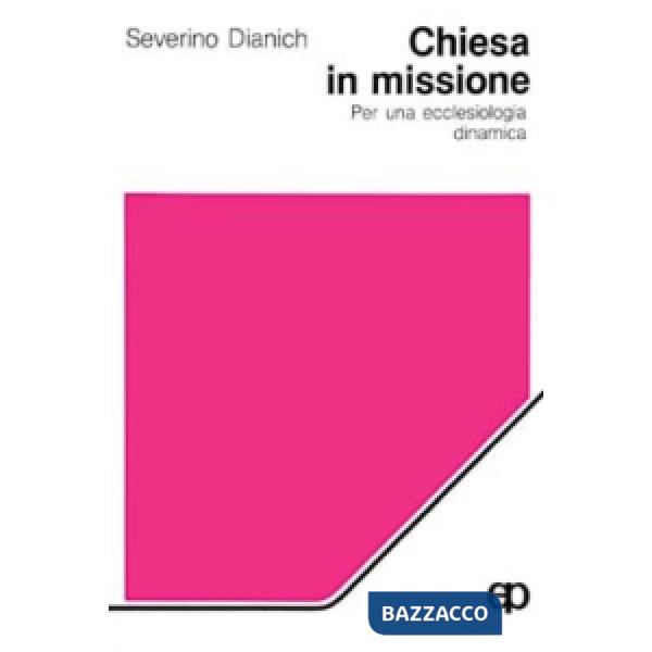 Chiesa in missione. Per una ecclesiologia dinamica