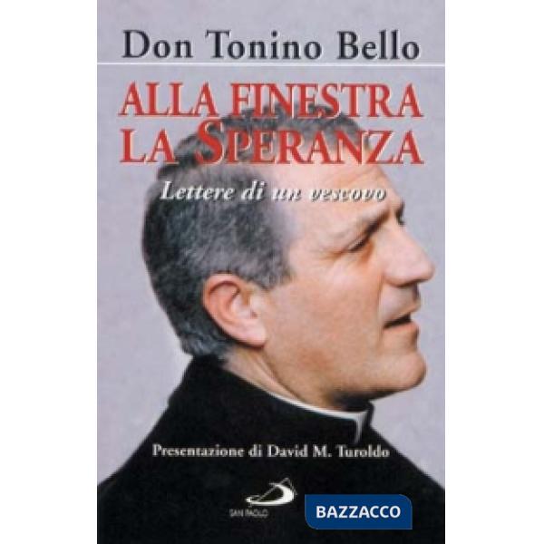 Alla finestra la speranza. Lettere di un vescovo