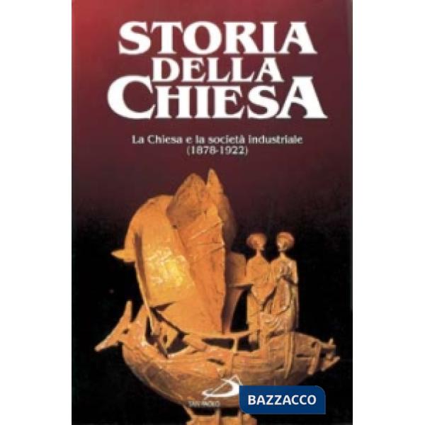 Chiesa e la società industriale (1878 - 1922) (La). Vol. 2