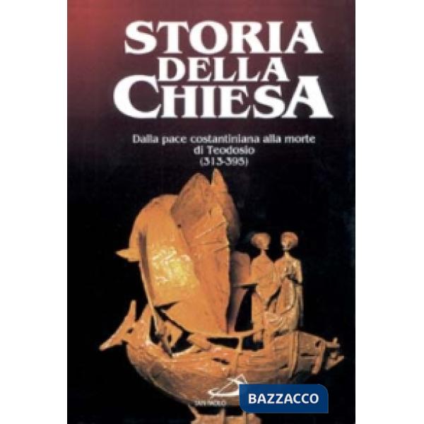 Dalla pace costantiniana alla morte di Teodosio (313 - 395). Vol. 2